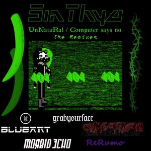 UnNatuRal / Computer says no.: The Remixes (Explicit)