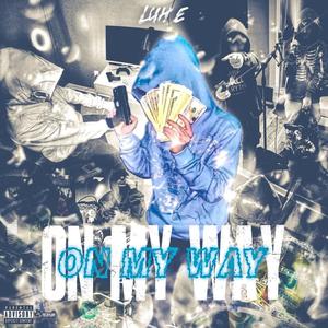 On My Way (Explicit)