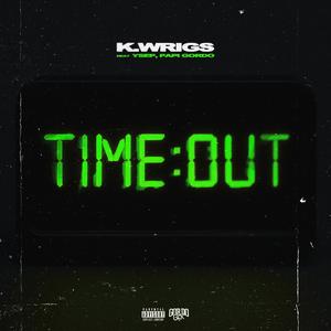 Time Out (feat. YSEP & Papi Gordo) (Explicit)