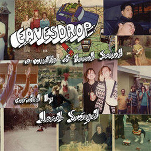 Eavesdrop: A Wealth of Found Sound