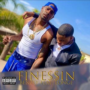 Fine$$in' (feat. Longè) [Explicit]