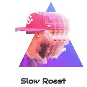 Slow Roast