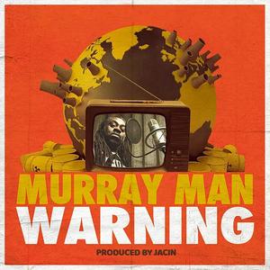 Warning (feat. Murray Man)