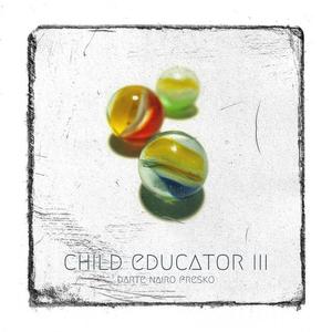 CHILD EDUCATOR III (feat. Nairo & Manu Fresko) [Explicit]