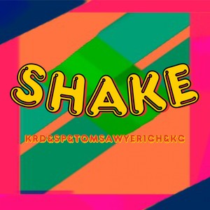 SHAKE feat. SP,トムソーヤ１丁目,KC