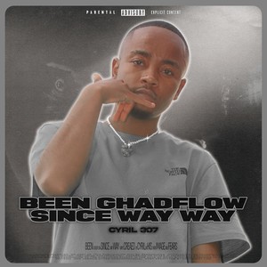 Been Ghadflow Since Way Way (Explicit)