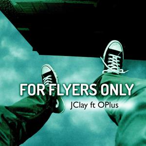 For Flyers Only (feat. OPlus) [Explicit]