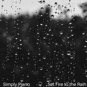 Set Fire to the Rain