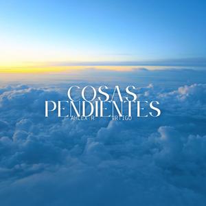 Cosas Pendientes (feat. Vrtigo)