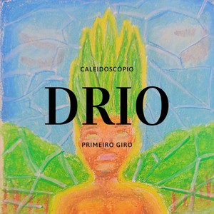 Caleidoscópio: Primeiro Giro