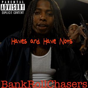 Haves and Have Nots (feat. Brc Veno) [Explicit]