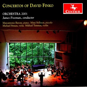 FINKO, D.: Concertos (Stillman, Barone, Tsinman, M. Strauss, Orchestra 2001, Freeman)