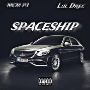 SPACESHIP (feat. Lul Drec) [Explicit]