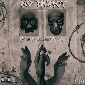 No Mercy (feat. Hiroschema) [Explicit]