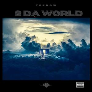 2 DA WORLD (Explicit)