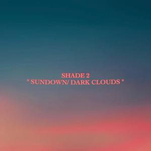 Sundown / Dark Clouds (Explicit)