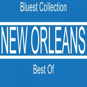 New Orleans Best Of (Bluest Collection)