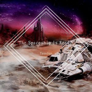 The Spaceship's Ready