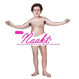 Naakt: Zielenroerselen Van Een Gentse Raplegende (Explicit)