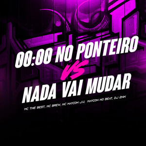 00:00 No Ponteiro VS Nada Vai Mudar (Explicit)