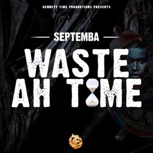 Waste ah Time (Explicit)