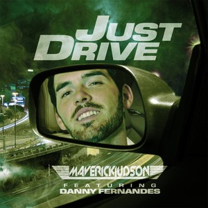 Just Drive (Radio Edit) [feat. Danny Fernandes]