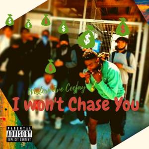 I Won't Chase You (Explicit)