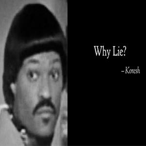 Why Lie? (Baby Momma) (feat. Tysono, Geeb, Ckarlito, Gucci Tee & Eqlipse the Operative) [Explicit]