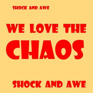 We love the CHAOS