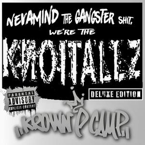 Nevamind the Gangster Shit, We're the Knoitallz (Deluxe Edition) [Explicit]