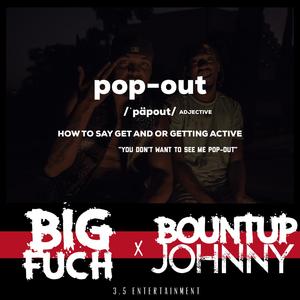 Pop Out (feat. Big Fuch) [Explicit]