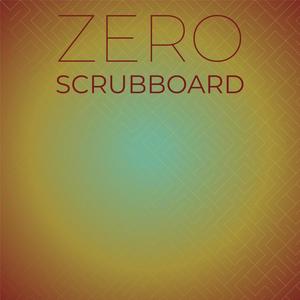 Zero Scrubboard