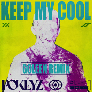 Keep My Cool (Goleen Remix)