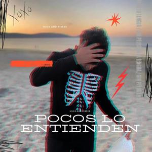 Pocos Lo Entienden