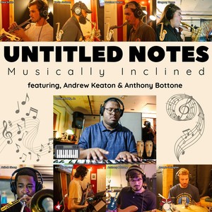 Untitled Notes (feat. Anthony Bottone & Andrew Keaton)
