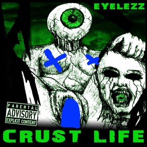 Crust Life (Explicit)