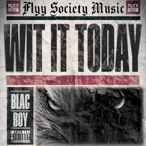 wit it today (Explicit)