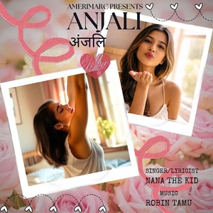 Nana The Kid - Anjali
