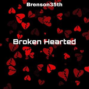 Broken Hearted (Explicit)
