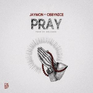 Pray (feat. Obbynice)