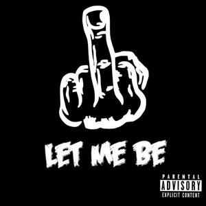 Let Me Be (feat. T7) [Explicit]