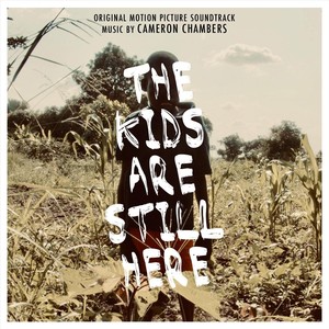 The Kids Are Still Here (Original Motion Picture Soundtrack)