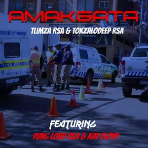 Amakgata (feat. Tlimza Rsa,Kay Floyd Rsa & Yung Lord Rsa)