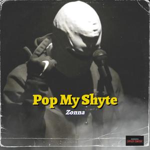 Pop My Shyte (Explicit)