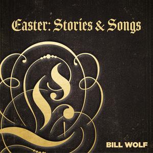 Easter: Stories & Songs