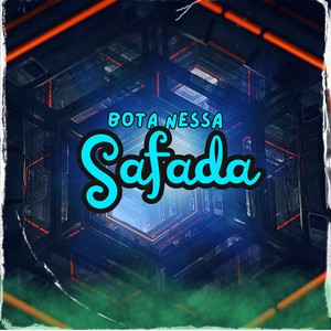 BOTA NESSA SAFADA (Explicit)