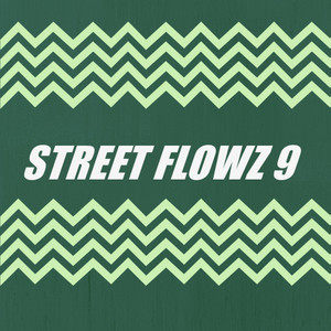 STREET FLOWZ 9