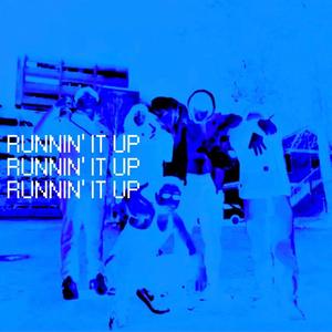 Runnin' It Up (Explicit)