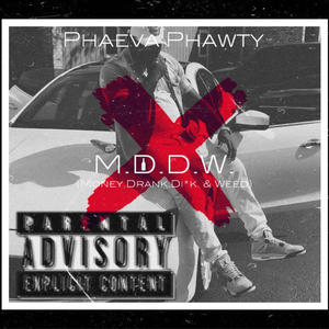 M.D.D.W. (Money, Drank, Dick, & Weed) [Explicit]