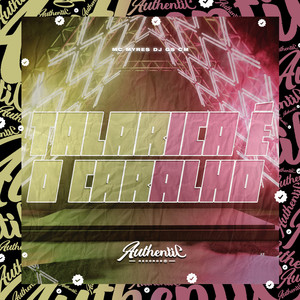Talarica É o Caralho (Explicit)